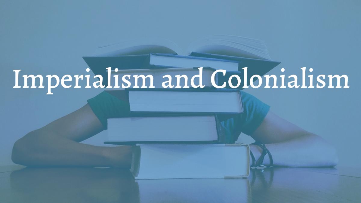 images/articles/concepts/imperialism-and-colonialism.jpg