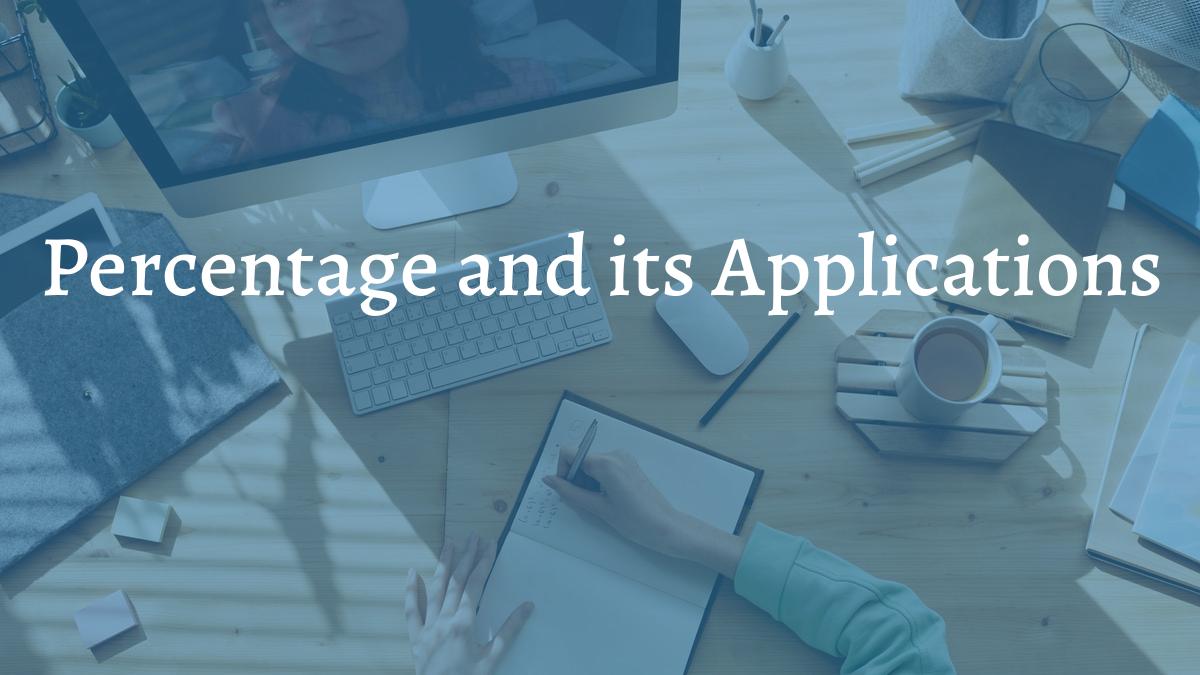 images/articles/concepts/percentage-and-its-applications.jpg