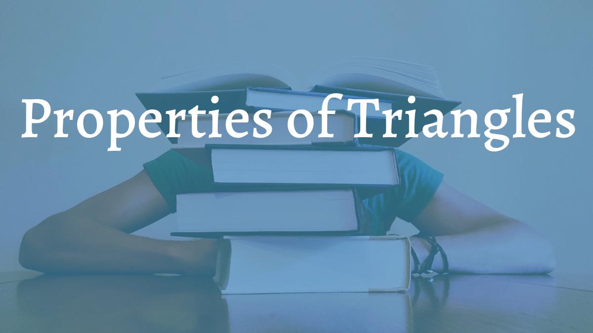 images/articles/concepts/properties-of-triangles.jpg