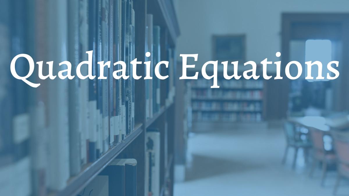 images/articles/concepts/quadratic-equations.jpg