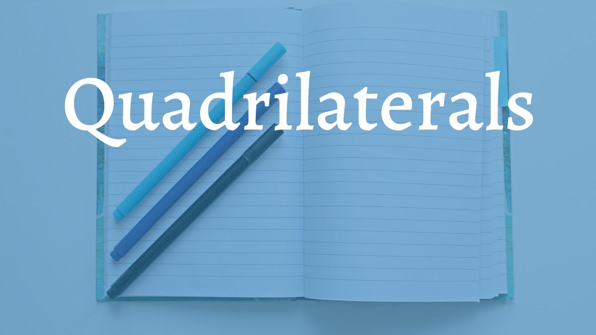 images/articles/concepts/quadrilaterals.jpg