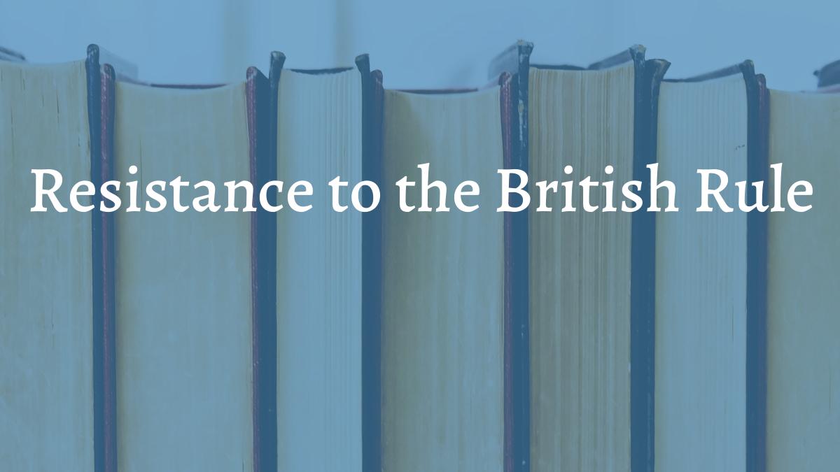 images/articles/concepts/resistance-to-the-british-rule.jpg