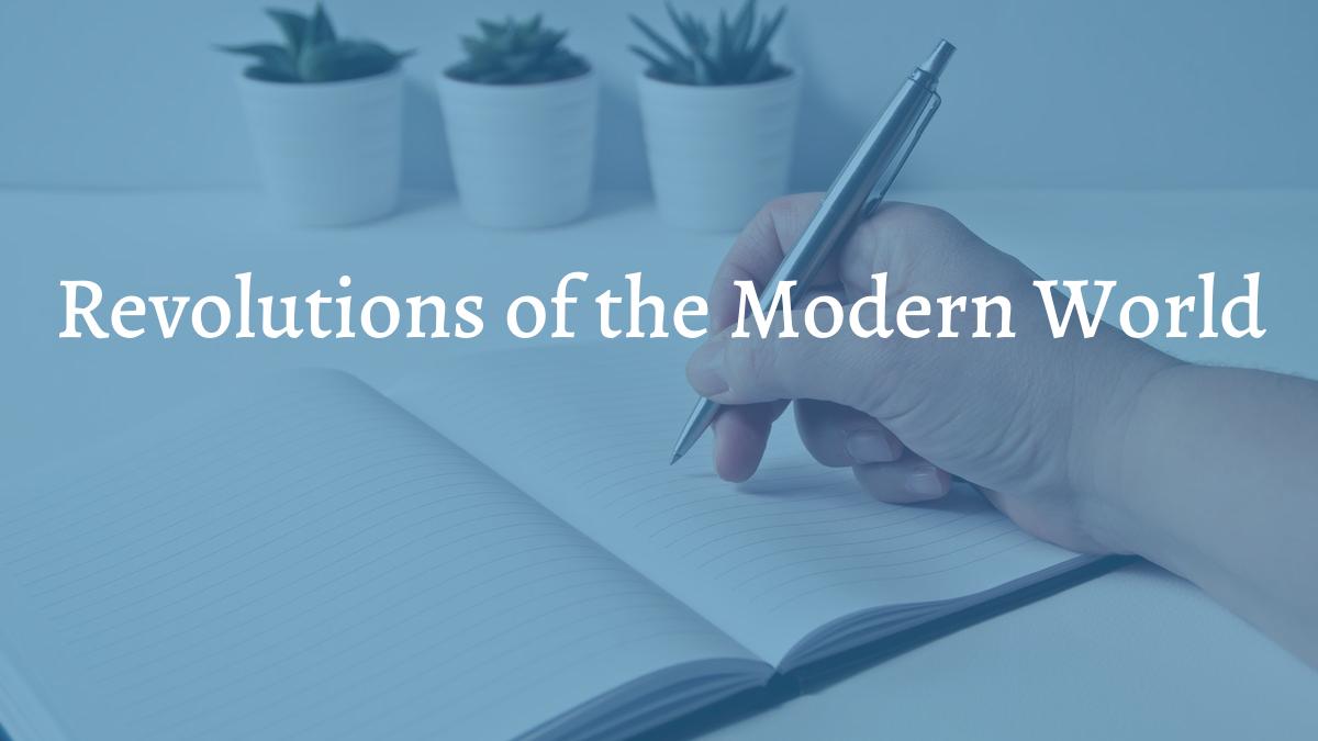 images/articles/concepts/revolutions-of-the-modern-world.jpg
