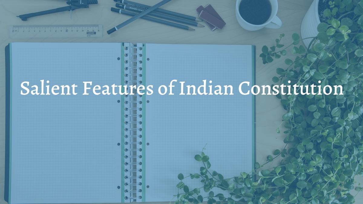 images/articles/concepts/salient-features-of-indian-constitution.jpg
